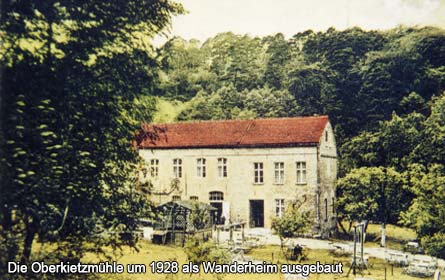 Die Oberkietzmühle um 1928 als Wanderheim ausgebaut
